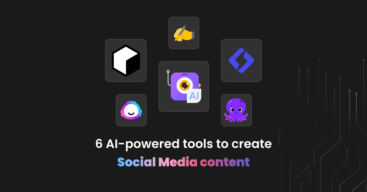 6 AI-powered social media content creation tools