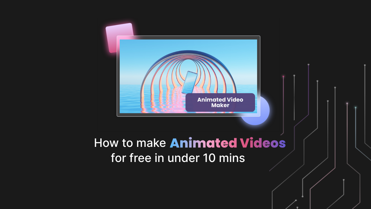 How to make animated videos for free in under 10 mins