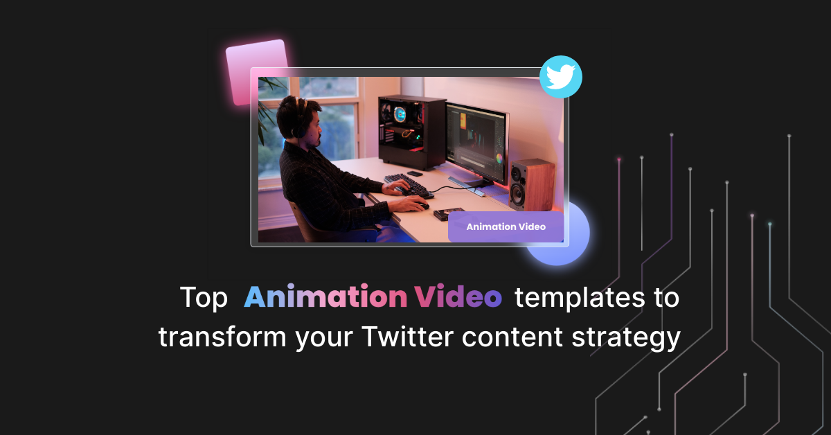 Top animation video templates to transform your Twitter content strategy