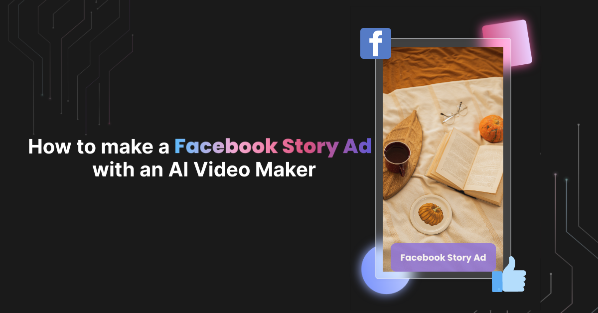 How to make a Facebook Story Ad with an AI Video-Maker