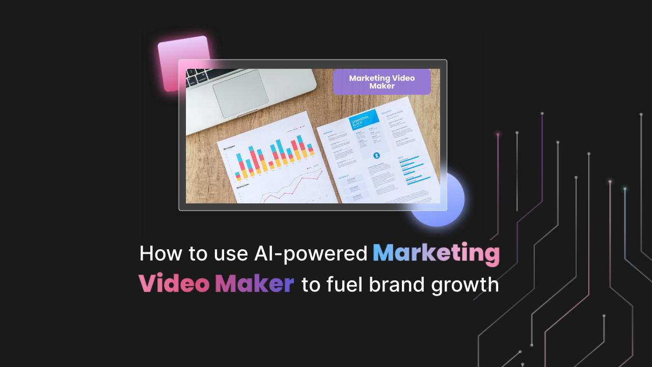 How to use AI-powered Marketing Video Maker to fuel brand growth