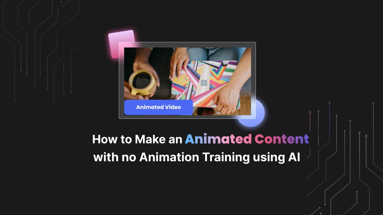 How to make an Animated Content with no Animation Training using AI