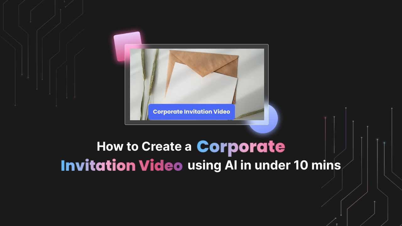 How to Create a Corporate Invitation Video using AI in Under 10 mins