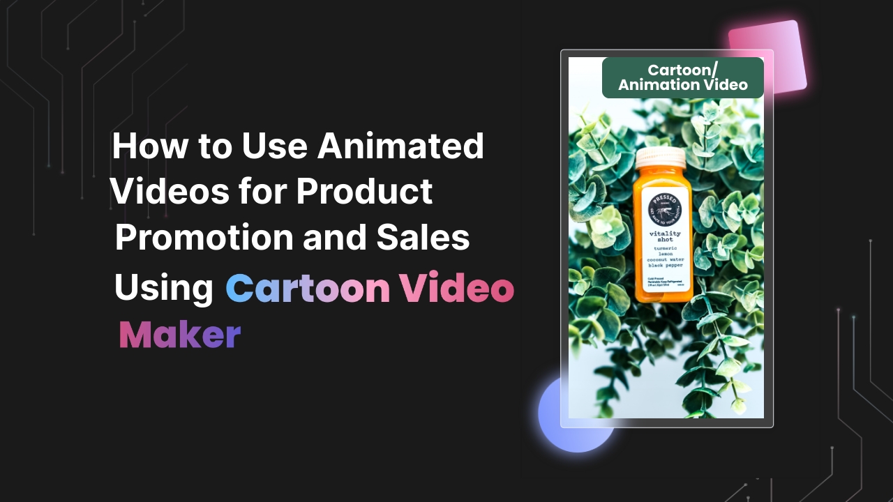How to Use Animated Videos for Product Promotion and Sales using Cartoon Video Maker