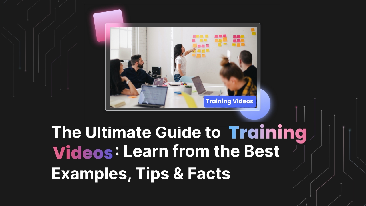 The Ultimate Guide to Training Videos: Learn from the Best Examples, Tips & Facts
